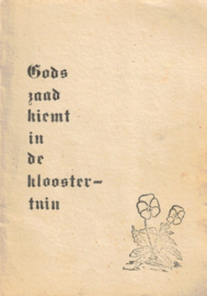 Tuinman, Arie-Gods zaad kiemt in de kloostertuin
