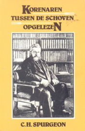 Spurgeon, C.H.-Korenaren tussen de schoven opgelezen