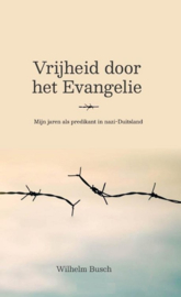 Busch, Wilhelm-Vrijheid door het Evangelie (nieuw)