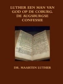 Luther, Dr. Maarten-Luther een man van God op de Coburg, de Augsburgse Confessie (deel 3) (nieuw)