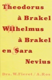 Fieret, Drs. W. en Ros, A.-Theodorus a Brakel, Wilhelmus a Brakel en Sara Nevius