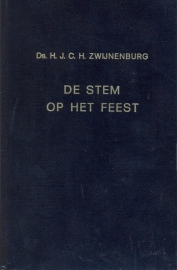 Zwijnenburg, Ds. H.J.C.H.-De stem op het feest