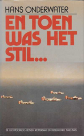 Onderwater, Hans-En toen was het stil...