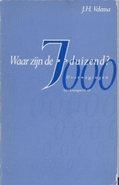 Velema, J.H.-Waar zijn de 7000?