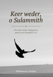 Brakel, Wilhelmus à-Keer weder, o Sulammith (nieuw)