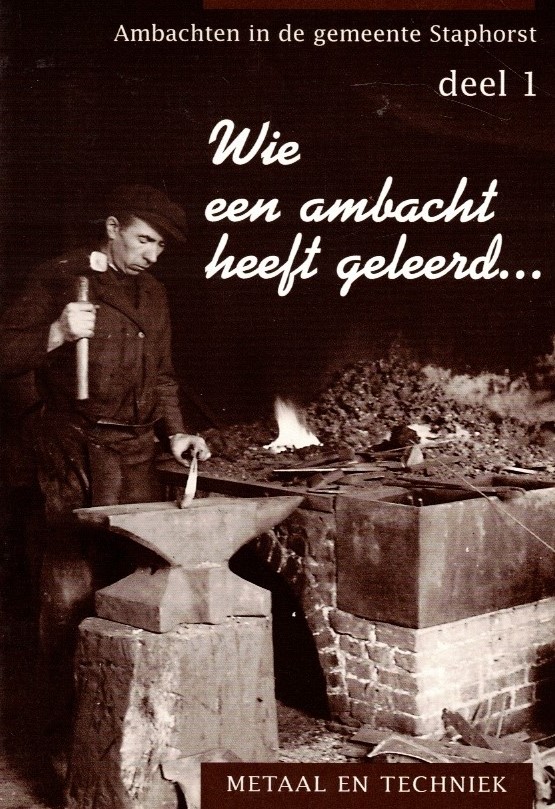 Historische Vereniging Staphorst-Wie een ambacht heeft geleerd...