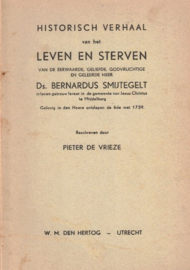 Vrieze, Pieter de-Historisch verhaal van het leven en sterven van ds. Bernardus Smytegelt