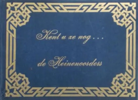 Vuure, A.C. van-Kent u ze nog... de Heinenoorders