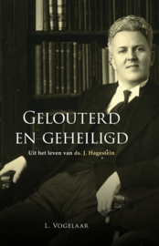 Vogelaar, L.-Gelouterd en geheiligd (nieuw)