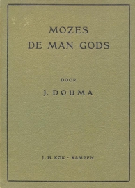 Douma, J.-Mozes de man Gods