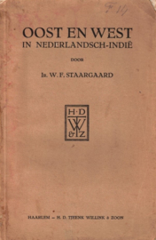 Staargaard, Ir. W.F.-Oost en West in Nederlandsch-Indië