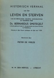 Vrieze, Pieter de-Historisch verhaal van het leven en sterven van ds. Bernardus Smytegelt