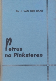 Haar, Ds. J. van der-Petrus na Pinksteren