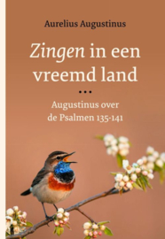 Augustinus, Aurelius-Zingen in een vreemd land (nieuw)