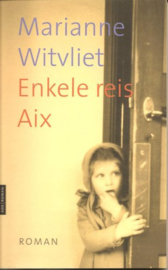 Witvliet, Marianne-Enkele reis Aix (nieuw)