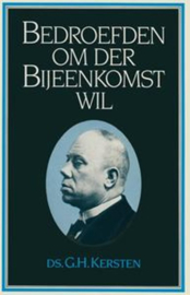 Kersten, Ds. G.H.-Bedroefden om der bijeenkomst wil