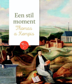 Kempis, Thomas a-Een stil moment (nieuw)