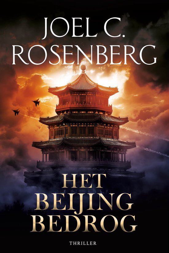 Rosenberg, Joel C.-Het Beijing Bedrog (nieuw)