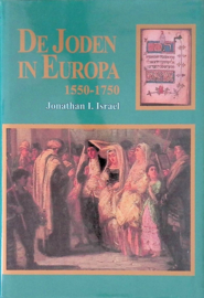 Israël, Jonathan I.-De Joden in Europa 1550-1750