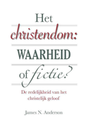 Anderson, James N.-Het Christendom: waarheid of fictie? (nieuw)