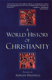 Hastings, Adrian (Ed.)-A World History of Christianity
