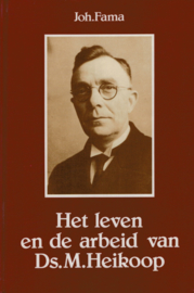 Fama, Joh.-Het leven en de arbeid van ds. M. Heikoop