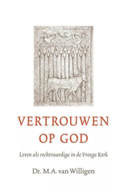 Willigen, Dr. M.A. van-Vertrouwen op God (nieuw)