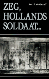 Graaff, Ant. P. de-Zeg, Hollands soldaat...