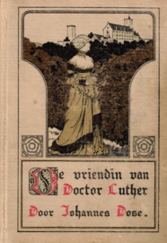 Dose, Johannes-De vriendin van doctor Luther