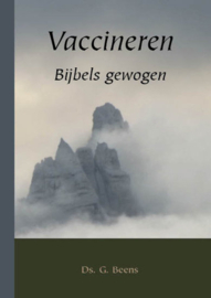 Beens, G.-Vaccineren Bijbels gewogen