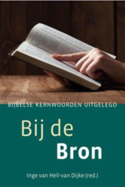 Hell-van Dijke, Inge van (red.)-Bij de Bron