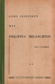 Predikant, 'n-Gods leidingen met Philippus Melanchton
