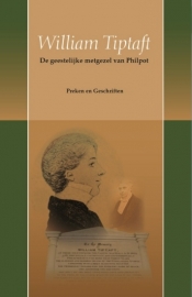 William Tiptaft, de geestelijke metgezel van Philpot-Preken en Geschriften (nieuw)