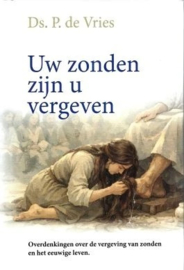 Vries, Ds. P. de-Uw zonden zijn u vergeven (nieuw)