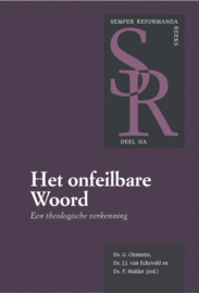 Clements, Ds. G. (e.a.)-Het onfeilbare woord (deel 2a)