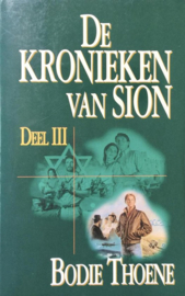 Thoene, Bodie-Kronieken van Sion (deel III)