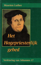 Luther, Maarten-Het Hogepriesterlijk gebed