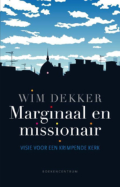 Dekker, Wim-Marginaal en missionair