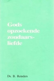 Reinders, Ds. B.-Gods opzoekende zondaarsliefde