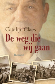 Claes, Catalijn-De weg die wij gaan (nieuw)