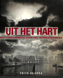 Baarda, Frits-Uit het hart-Rotterdammers over het bombardement