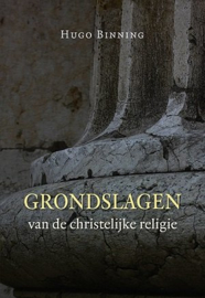 Binning, Mr. Hugo-Grondslagen van de Christelijke Religie (nieuw)