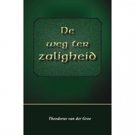 Groe, Theodorus van der-De weg ter zaligheid (nieuw)