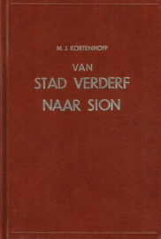 Kortenhoff, M.J.-Van stad Verderf naar Sion