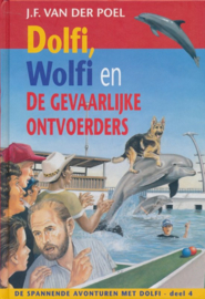 Poel, J.F. van der-Dolfi, Wolfi en de gevaarlijke ontvoerders (deel 4)