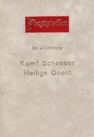 Catsburg, Ds. J.-Kom! Schepper Heilige Geest