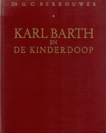 Berkouwer, Dr. G.C.-Karl Barth en de kinderdoop