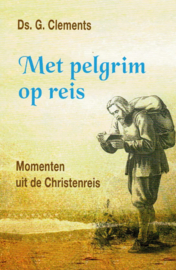 Clements, Ds. G.-Met pelgrim op reis (nieuw)