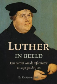 Kooijmans, Ed (red.)-Luther in beeld (nieuw)