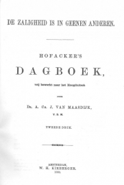 Hofacker, Ludwig-De Zaligheid is in geenen anderen (dagboek) (nieuw, licht beschadigd)